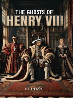 cover image of The Ghosts of Henry VIII
